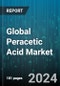 Global Peracetic Acid Market by Function (Disinfectant, Sanitizer, Sterilant), Grade (5% Grade, 5-15% Grade, >15% Grade), End User - Forecast 2024-2030 - Product Image