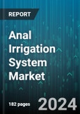 Anal Irrigation System Market by Product, Patient, End-User - Global Forecast 2025-2030- Product Image