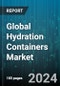 Global Hydration Containers Market by Product (Cans, Infusers, Mason Jars), Capacity (0-20 Oz, 20-40 Oz, 40-60 Oz), Material, Distribution - Forecast 2024-2030 - Product Image