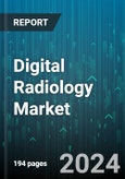 Digital Radiology Market by Product, Application, End-User - Global Forecast 2025-2030- Product Image