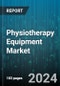 Physiotherapy Equipment Market by Equipment Types (Continuous Passive Motion (CPM) Devices, Cryotherapy Equipment, Electrotherapy Equipment), Technology (Automated, Manual), Treatment Type, Distribution Channel, Application, Patient Age, End Users - Global Forecast 2025-2030 - Product Thumbnail Image