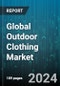 Global Outdoor Clothing Market by Product (Bottom Wear, Top Wear), Fabric (Cotton, Nylon, Polyester), Distribution Channel, End-User - Forecast 2024-2030 - Product Image