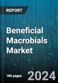 Beneficial Macrobials Market by Type, Application - Global Forecast 2025-2030- Product Image