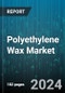 Polyethylene Wax Market by Product, Technology, Application - Global Forecast 2025-2030 - Product Thumbnail Image