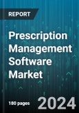 Prescription Management Software Market by Deployment, End-User - Global Forecast 2025-2030- Product Image