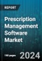 Prescription Management Software Market by Deployment, End-User - Global Forecast 2025-2030 - Product Thumbnail Image