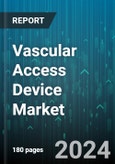 Vascular Access Device Market by Product, Application, End-User - Global Forecast 2025-2030- Product Image