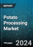 Potato Processing Market by Type, Application, Distribution - Global Forecast 2025-2030- Product Image