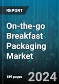 On-the-go Breakfast Packaging Market by Product, Packaging - Global Forecast 2025-2030- Product Image