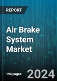 Air Brake System Market by Brake Type, Component, Vehicle, Distribution - Global Forecast 2025-2030- Product Image