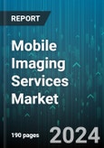 Mobile Imaging Services Market by Type, End-User - Global Forecast 2025-2030- Product Image