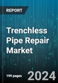 Trenchless Pipe Repair Market by Type, Diameter Size, End User, Application - Global Forecast 2025-2030- Product Image