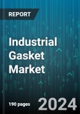 Industrial Gasket Market by Type, Product, End-User - Global Forecast 2025-2030- Product Image