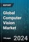 Global Computer Vision Market by Component (Hardware, Services, Software), Application (Identification, Measurement, Positioning & Guidance), End-Use - Forecast 2024-2030 - Product Thumbnail Image