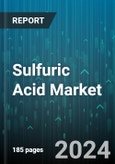 Sulfuric Acid Market by Grade, Distribution Channel, End-user - Global Forecast 2025-2030- Product Image