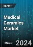 Medical Ceramics Market by Type, Application - Global Forecast 2025-2030- Product Image