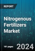 Nitrogenous Fertilizers Market by Type, Form, Origin, Application Crop Type, Application - Global Forecast 2025-2030- Product Image