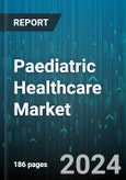 Paediatric Healthcare Market by Treatment, Indication, End-User - Global Forecast 2025-2030- Product Image