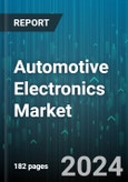 Automotive Electronics Market by Type, Distribution, Application - Global Forecast 2025-2030- Product Image