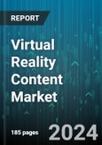 Virtual Reality Content Market by Component, Content Type, Application - Global Forecast 2025-2030- Product Image