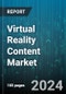 Virtual Reality Content Market by Component, Content Type, Application - Global Forecast 2025-2030 - Product Image