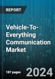 Vehicle-To-Everything Communication Market by Component, Communication Type, Connectivity Type, Vehicle, Propulsion - Global Forecast 2025-2030- Product Image