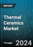 Thermal Ceramics Market by Type, End Use Industries - Global Forecast 2025-2030- Product Image