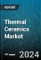 Thermal Ceramics Market by Type, End Use Industries - Global Forecast 2025-2030 - Product Image