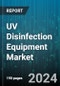 UV Disinfection Equipment Market by Power Rating, Type, Component, End-User, Application - Global Forecast 2025-2030 - Product Image