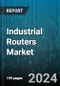 Industrial Routers Market by Product Type, End-User - Global Forecast 2025-2030 - Product Thumbnail Image