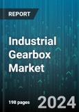 Industrial Gearbox Market by Type, Design, End User - Global Forecast 2025-2030- Product Image