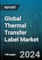 Global Thermal Transfer Label Market by Material (Paper, Polyester, Polyethylene), Printer (Desktop, Industrial, Mobile), Application - Forecast 2024-2030 - Product Thumbnail Image