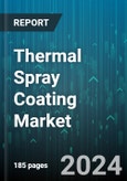 Thermal Spray Coating Market by Material, Process, Application - Global Forecast 2025-2030- Product Image