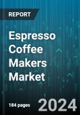 Espresso Coffee Makers Market by Type, Distribution Channel, Application - Global Forecast 2025-2030- Product Image