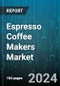 Espresso Coffee Makers Market by Type, Distribution Channel, Application - Global Forecast 2025-2030 - Product Image