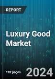 Luxury Good Market by Product, Mode of Sale - Global Forecast 2025-2030- Product Image