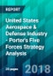 United States Aerospace & Defense Industry - Porter's Five Forces Strategy Analysis - Product Thumbnail Image