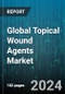 Global Topical Wound Agents Market by Product (Cream, Gel, Spray), Application (Acute Wound, Chronic Wound), End User - Forecast 2024-2030 - Product Thumbnail Image