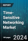 Time-Sensitive Networking Market by Component, Function, Application - Global Forecast 2025-2030- Product Image