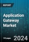 Application Gateway Market by Component, End-User, Vertical - Global Forecast 2025-2030 - Product Image