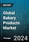 Global Bakery Products Market by Product (Bread & Rolls, Cakes & Pastries, Cookies), Ingredients (Chocolate & Cocoa, Dairy Products, Eggs), Distribution Channel - Forecast 2024-2030 - Product Image