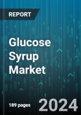 Glucose Syrup Market by Grade, Source, Application - Global Forecast 2025-2030- Product Image