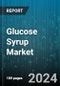 Glucose Syrup Market by Grade, Source, Application - Global Forecast 2025-2030 - Product Image