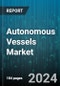 Autonomous Vessels Market by Ship Type (Commercial, Defense), Type (Fully Autonomous Vessels, Partially Autonomous Vessels, Remotely Operated), Component, Technology, Build Type, End User - Global Forecast 2025-2030 - Product Image