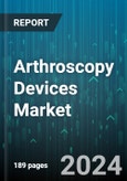 Arthroscopy Devices Market by Devices Type, End User - Global Forecast 2025-2030- Product Image