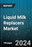 Liquid Milk Replacers Market by Type, Livestock, Certification, Distribution - Global Forecast 2025-2030- Product Image