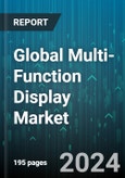 Global Multi-Function Display Market by Technology (AMLCD, LCD, LED), System (Electronic Flight Displays, Heads-Up Display, Helmet-Mounted Displays), Type, Application - Forecast 2024-2030- Product Image