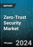 Zero-Trust Security Market by Offering, Solution Type, Authentication Type, Deployment, Vertical, Organization Size - Global Forecast 2025-2030- Product Image