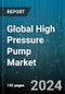 Global High Pressure Pump Market by Type (Dynamic, Positive Displacement), Pressure (101-500 Bar, Above 500 Bar, Bar-100 Bar), End User - Forecast 2024-2030 - Product Thumbnail Image