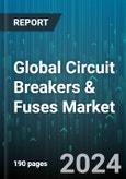 Global Circuit Breakers & Fuses Market by Type (Circuit Breakers, Fuses), Application (Construction, Consumer Electronics, Industrial Process) - Forecast 2024-2030- Product Image